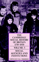Cambridge Social History of Britain, 1750-1950