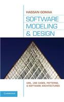 Software Modeling and Design: UML, Use Cases, Patterns, and Software Architectures