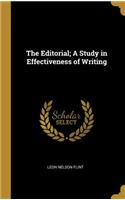 The Editorial; A Study in Effectiveness of Writing