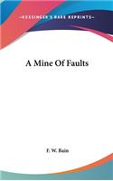 A Mine Of Faults