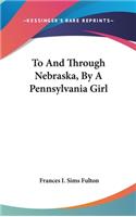 To And Through Nebraska, By A Pennsylvania Girl