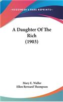A Daughter Of The Rich (1903)