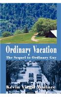 Ordinary Vacation