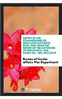Report of the Commissioner of Education of Porto Rico, 1910, from the Report of the Governor of Porto Rico, 1910, pages 153 - 203, inclusive