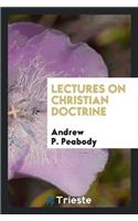 Lectures on Christian Doctrine