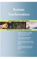 Business Transformations A Complete Guide - 2019 Edition