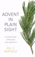 Advent in Plain Sight: A Devotion Through Ten Objects