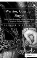 Warrior, Courtier, Singer