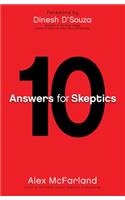 10 Answers for Skeptics