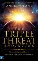 Triple Threat Anointing