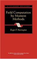 Field Computation Moment Methods
