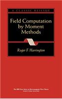 Field Computation by Moment Methods