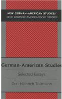 German-American Studies: Selected Essays