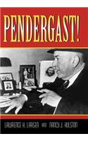 Pendergast!