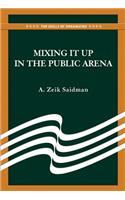 Mixing It Up in the Public Arena