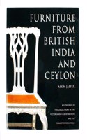Furniture from British India and Ceylon : catalogue of the collections in the Victoria and Albert Museum and the Peabody Essez Museum
