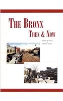 The Bronx: Then & Now