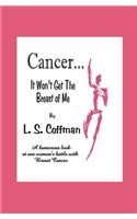 Cancer... It Won't Get The Breast of Me