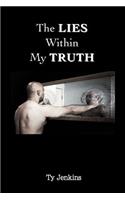 The Lies Within My Truth