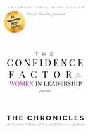 The Confidence Factor for Women in Leadership presents The Chronicles