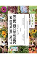 Seasonal Planting Guide and Calendar for School Gardens: Upstate Region