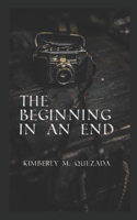 The Beginning in an End