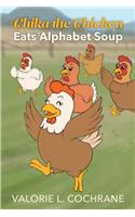 Chika the Chicken Eats Alphabet Soup