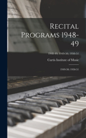 Recital Programs 1948-49; 1949-50; 1950-51; 1948-49; 1949-50; 1950-51