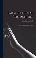 Emerging Rural Communities