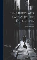 Burglar's Fate And The Detectives