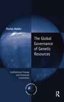 Global Governance of Genetic Resources