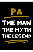 Pa The Man The Myth The Legend: Notebook (Journal, Diary) for Grandpa on Father's Day 120 lined pages to write in his memories