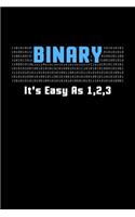 Binary It's Easy As 1 2 3: 120 Pages I 6x9 I Dot Grid I Funny Software Engineering, Coder & Hacker Gifts