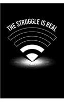 The Struggle is real: 6x9 college ruled notebook, 120 Pages, Composition Book and Journal, funny gift for coding lovers and computer scientists