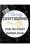 200 Classy Cryptograms From The World's Greatest Minds: Cryptograms for Adults