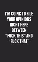 File Your Opinions Between Fuck This and Fuck That