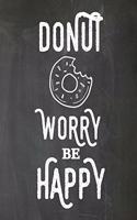 Chalkboard Journal - Donut Worry Be Happy