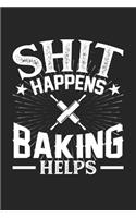 Shit Happens Baking Helps