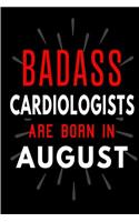 Badass Cardiologists Are Born In August