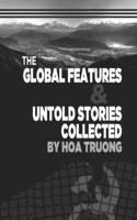 Global Features & Untold Stories Collected