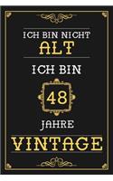 Ich Bin Nicht Alt Ich Bin 48 Jahre Vintage