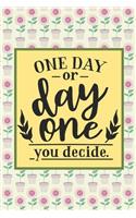 One Day or Day One