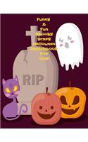 Funny & Fun Spooky Scary Halloween Sketchbook For Kids: The Perfect Happy Trick or Treat Gift Idea For Children, Gifts, Novelty, Stocking Stuffer Ideas, 8.5x11 White Sketch Paper, Glossy Cover