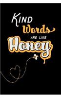 Kind Words are like Honey