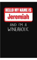 Hello My Name is Jeremiah And I'm A Wineaholic: Wine Tasting Review Journal
