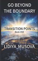 Go Beyond the Boundary: Transition points