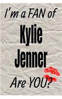 I'm a FAN of Kylie Jenner Are YOU? creative writing lined journal