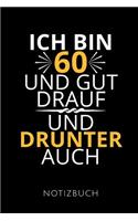 Ich Bin 60 Notizbuch