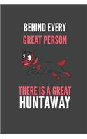 Behind Every Great Person There Is A Great Huntaway