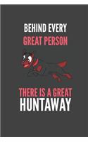 Behind Every Great Person There Is A Great Huntaway: Huntaway Lovers Gift Lined Notebook Journal 110 Pages